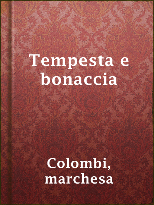 Title details for Tempesta e bonaccia by marchesa Colombi - Available